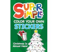 Super Simple™ Color Your Own Stickers: Christmas Is Almost Here! (Dover Little Activity Books)