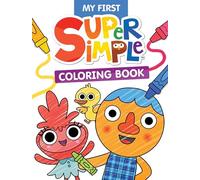 Super Simple My First Coloring Book (Super Simple Kids Coloring Books)