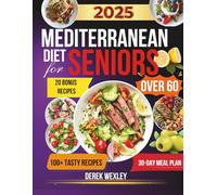 Super Simple & Quick: Mediterranean Diet Cookbook for Seniors Over 60: 100+ Easy Recipes for Longevity, Memory, and Weight Balance · A Complete, ... (Quick & Simple Mediterranean Diet Series)