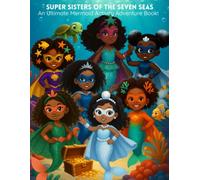 Super Sisters of the Seven Seas: An Ultimate Mermaid Activity Adventure Book!