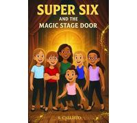 Super Six and the Magic Stage Door