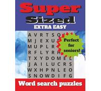 Super Sized Extra Easy Word Search Puzzles: Extra Easy and Large Print for Seniors