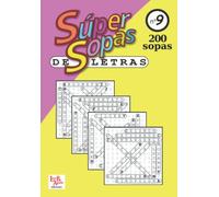 Súper sopas de letras - Volumen 9: Sopas de letras graduadas por dificultades con soluciones