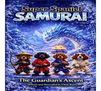 Super Spaniel Samurai: The Guardian's Ascent