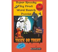 Super Spooky Big Print Word Search Puzzles Happy Halloween Trick or Treat 94 Puzzles and Solutions Included: Halloween & Autumn Word Search Puzzle ... Word Search, Hours of Fun, Relaxing, Gift