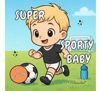 Super Sporty Baby: A Cute and Cheerful Coloring Book for All Ages : 30 Cuty Chibi Babies