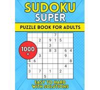 Super Sudoku: 1000+ puzzles for adults, teens e seniors, easy to hard with solutions