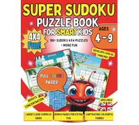 Super Sudoku Puzzle Book for Kids Ages 4-9: Easy to Hard 4x4 Grids to Boost Logic, Focus & Confidence