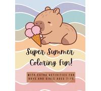 Super Summer Coloring Book: for kids ages 7-10
