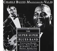 Super Super Blues Band the - Buddy Guy Muddy Waters Bo Diddley