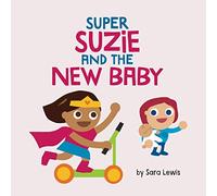 Super Suzie and the New Baby: (US version)
