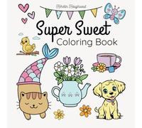 Super Sweet Coloring Book