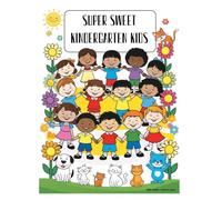 Super Sweet Kindergarten Kids: A Wholesome Coloring Storybook for Children with Adorable Characters and Positive Life Lessons