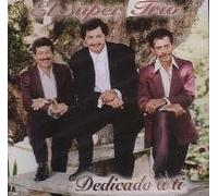 Super Trio - Dedicado a Ti