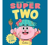 Super two - Petit manuel d'entrainement pour passer le cap des 2 ans