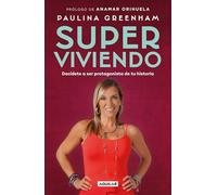 Super Viviendo – Decídete a ser protagonista de tu historia – Aguilar