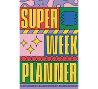 Super Week Planner | Planificador semanal sin fechas a color: Agenda 6x9 pulgadas con mensual, notas y diseño moderno con formas geométricas y colores vibrantes para organizarte con estilo