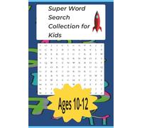 Super Word Search Collection for Kids: Word searches with easy to read print about Space, Animals, Science and more | 6X9 inches 110 pages | 50+ ... leisure time, holidays. (Kids Series)