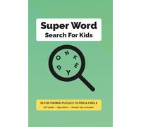 Super Word Search for Kids: 35 Fun Themed Puzzles with Easy Words and Big Letters - Activity Book for Boys and Girls Ages 4-8