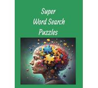 Super Word Search Puzzles 8.5x11: "Super Word Search Puzzle: Challenge Your Mind