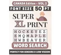 Super XL 50-pt Print CANADA Edition Word Search (VOL. 2): Designed for Seniors | 60 Canada Themed Puzzles | 8.5x11 Inches | Thoughtful Gift for ... & Loved Ones (Super XL Print Word Search)