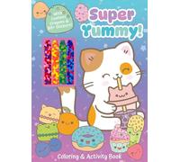 Super Yummy! Coloring & Activity Book With 4 Confetti Crayons and 50+ Stickers (Color & Activity With Crayons)