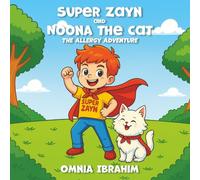 Super Zayn and Noona the Cat: The Allergy Adventure