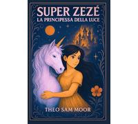 Super Zezé: La Principessa della Luce (The princess of light (Eng, It, Br))