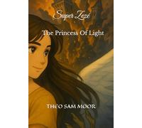 Super Zezé: The Princess Of Light (The princess of light (Eng, It, Br))