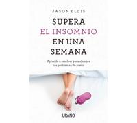 Supera el insomnio en una semana | Jason Ellis