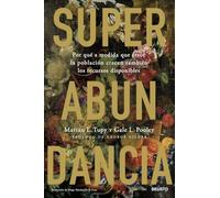 Superabundancia: Por qué a medida que crece la población crecen también los recursos disponibles (Deusto)