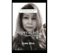 Superação: Minha História: Como autoconhecimento pode ajudar a vencer a si mesmo