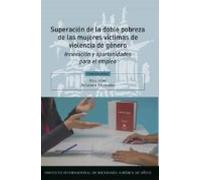 Superación de la doble pobreza de las mujeres víctimas de violencia de género