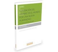Superación Del Hambre En El Mundo: Por Una Nueva Humanidad