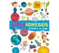 Superashesius. Tothom a la Lluna: 2 (Superadhesius)
