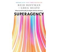 Superagency: What Could Possibly Go Right with Our AI Future