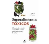 Superalimentos tóxicos: El consumo excesivo de oxalatos te está enfermando y no lo sabes (Alienta)