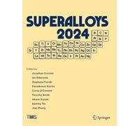 Superalloys 2024: Proceedings of the 15th International Symposium on Superalloys (The Minerals, Metals & Materials Series)