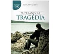 Superando A Tragédia (ebook)