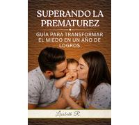 SUPERANDO LA PREMATUREZ: Guía práctica para familias de bebés prematuros | How to care a premature baby at home