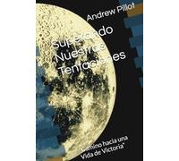 Superando Nuestras Tentaciones: “Camino hacia una Vida de Victoria”