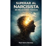 Superar al narcisista en relaciones tóxicas: Amiga, date cuenta: supera al narcisista y ríete