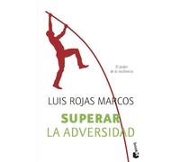 Superar la adversidad: El poder de la resiliencia (Vivir Mejor)