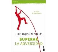 Superar la adversidad | Luis Rojas Marcos