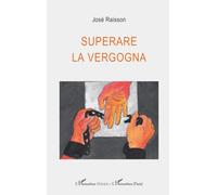 Superare la vergogna (Harmattan Italia)