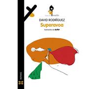 Superavoa (INFANTIL E XUVENIL - MERLÍN - Primeiros lectores)