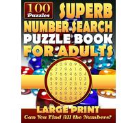 Superb Number Search Puzzle Book for Adults: Large print.: Number Word Search Puzzles for Adults and Seniors. (Number Search Puzzle Books)