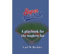 Superbaseball: A Playbook for the Modern Fan