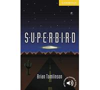Superbird. Level 2 Elementary / Lower-intermediate. A2. Cambridge English Readers.