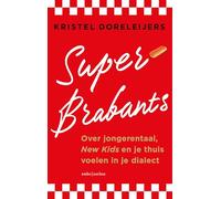 Superbrabants: Over jongerentaal, New Kids en je thuis voelen in je dialect